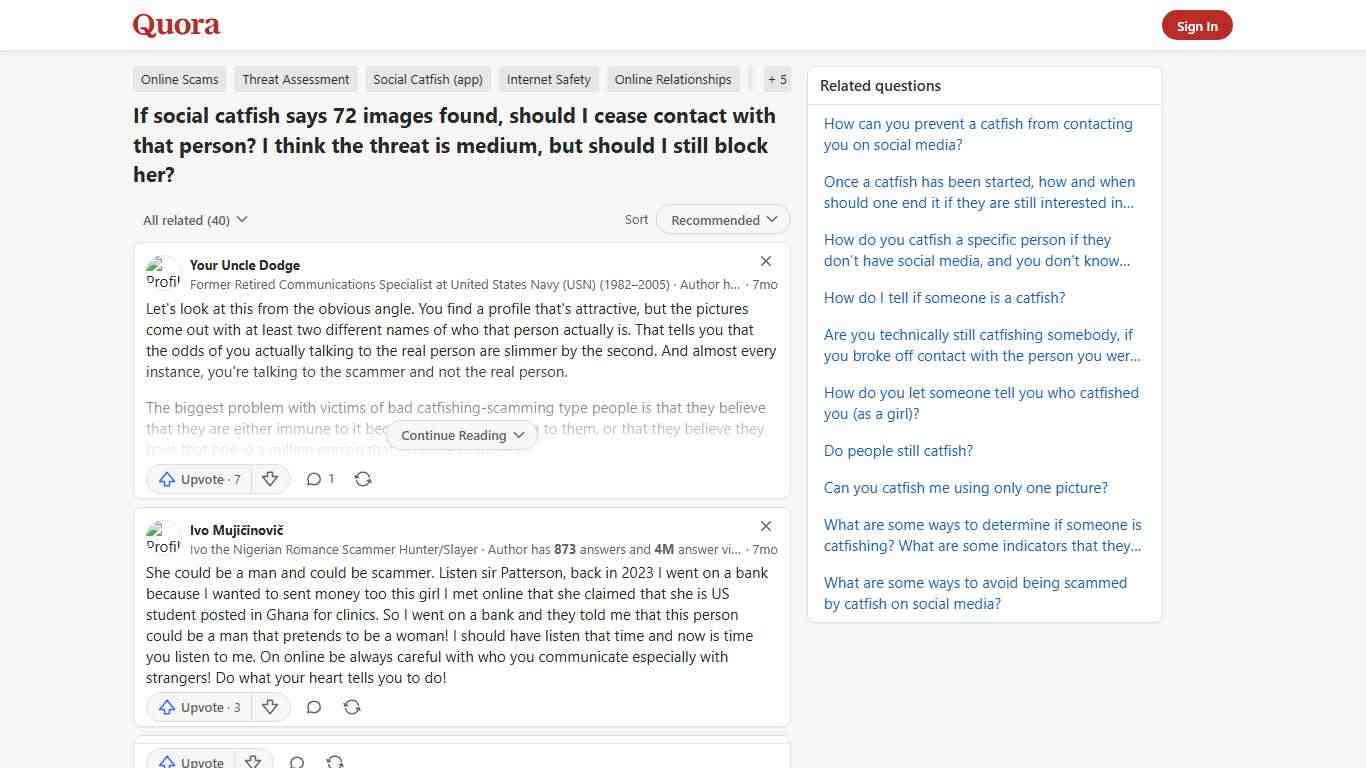If social catfish says 72 images found, should I cease contact with that person? I think the threat is medium, but should I still block her? - Quora